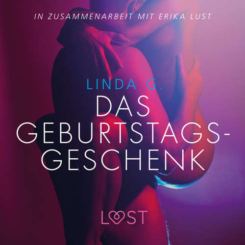 Hoerbuch Das Geburtstagsgeschenk: Erika Lust-Erotik (Ungekürzt) - Linda G - Helene Hagen