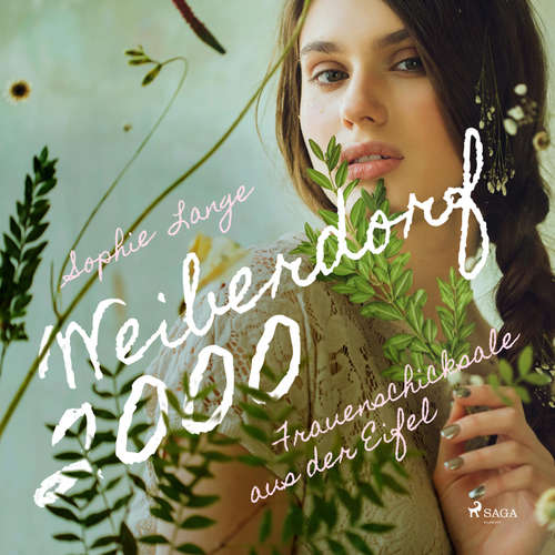 Hoerbuch Weiberdorf 2000 - Frauenschicksale aus der Eifel (Ungekürzt) - Sophie Lange - Marlies Wenzel