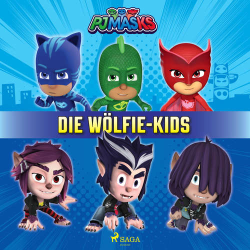 Hoerbuch PJ Masks – Die Wölfie–Kids - eOne - Monty Arnold
