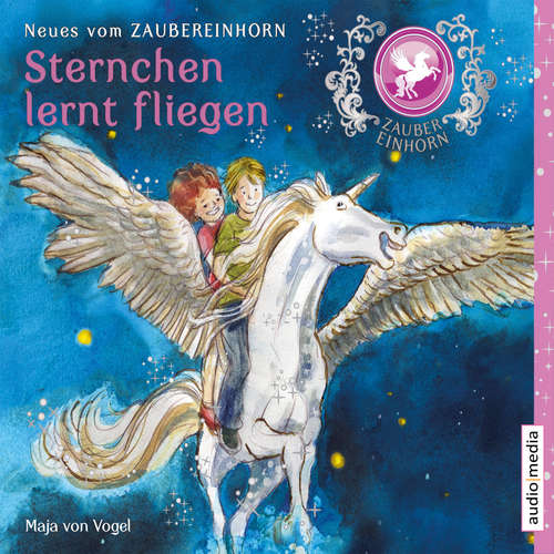 Hoerbuch Zaubereinhorn - Sternchen lernt fliegen - Maja von Vogel - Melanie Manstein