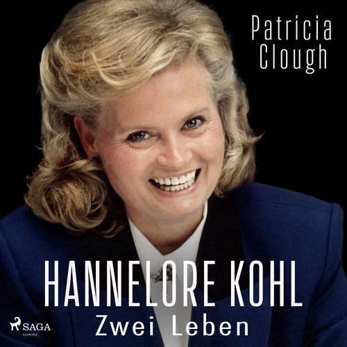 Hoerbuch Hannelore Kohl – Zwei Leben - Patricia Clough - Dagmar Heller