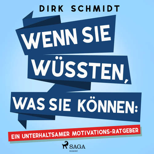 Hoerbuch Wenn Sie wüssten, was Sie können: Ein unterhaltsamer Motivations-Ratgeber - Dirk Schmidt - Andreas Herrler