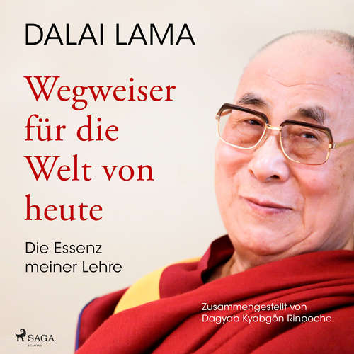 Hoerbuch Wegweiser für die Welt von heute: Die Essenz meiner Lehre - Dalai Lama - André Grotta