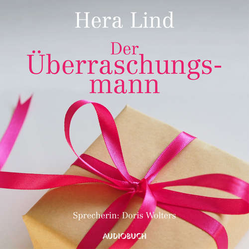 Hoerbuch Der Überraschungsmann - Hera Lind - Doris Wolters