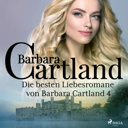 Hoerbuch Die besten Liebesromane von Barbara Cartland 4 - Barbara Cartland - Katrin Weisser-Lodahl