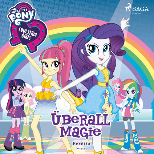 Hoerbuch My Little Pony - Equestria Girls - Überall Magie - Perdita Finn - Marlene Hekk