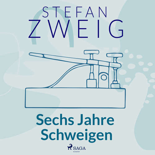 Hoerbuch Sechs Jahre Schweigen - Stefan Zweig - Reiner Unglaub