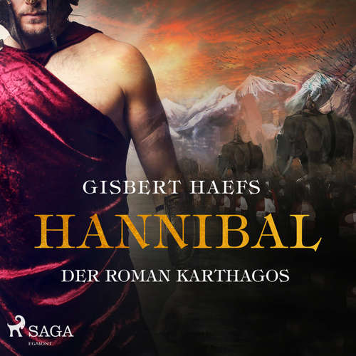 Hoerbuch Hannibal - Der Roman Karthagos (Ungekürzt) - Gisbert Haefs - Jürgen Holdorf