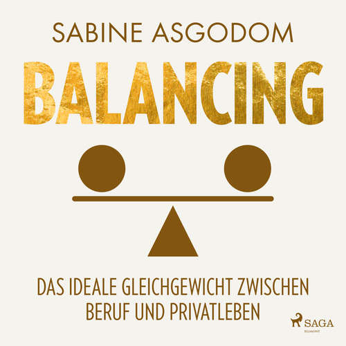 Hoerbuch Balancing - Das ideale Gleichgewicht zwischen Beruf und Privatleben - Sabine Asgodom - Saskia Kästner