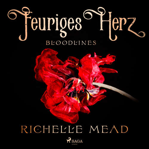 Hoerbuch Bloodlines - Feuriges Herz (Bloodlines-Reihe, Band 4) - Richelle Mead - Viola Müller