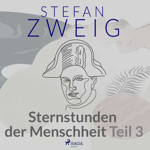 Hoerbuch Sternstunden der Menschheit Teil 3 - Stefan Zweig - Reiner Unglaub