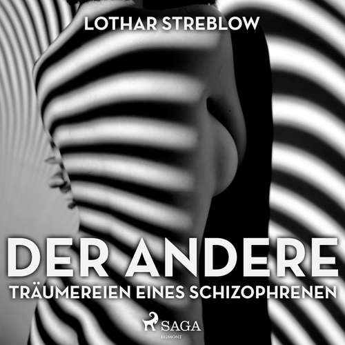 Hoerbuch Der Andere - Träumereien eines Schizophrenen (Ungekürzt) - Lothar Streblow - Lothar Streblow