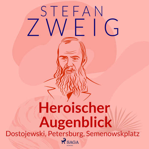Hoerbuch Heroischer Augenblick - Dostojewski, Petersburg, Semenowskplatz - Stefan Zweig - Reiner Unglaub
