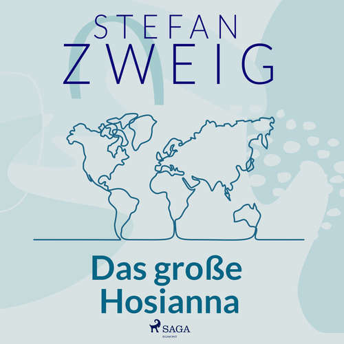 Hoerbuch Das große Hosianna - Stefan Zweig - Reiner Unglaub