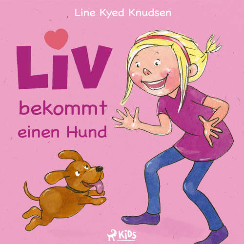 Hoerbuch Liv bekommt einen Hund - Line Kyed Knudsen - Jutta Seifert