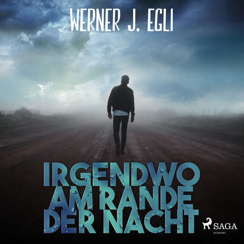 Hoerbuch Irgendwo am Rande der Nacht - Werner J. Egli - Vlad Chiriac