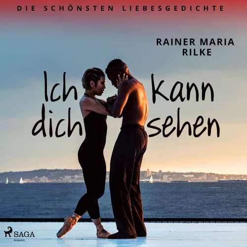 Hoerbuch Ich kann dich sehen. Die schönsten Liebesgedichte - Rainer Maria Rilke - Christian Redl