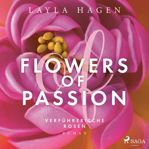 Hoerbuch Flowers of Passion – Verführerische Rosen - Layla Hagen - Fanny Bechert