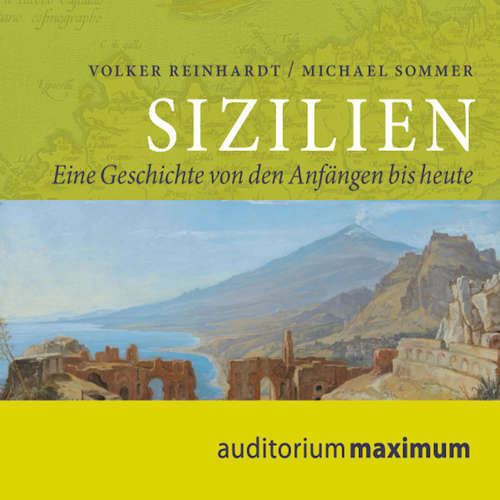 Hoerbuch Sizilien - Eine Geschichte von den Anfängen bis heute (Ungekürzt) - Michael Sommer - Axel Thielmann