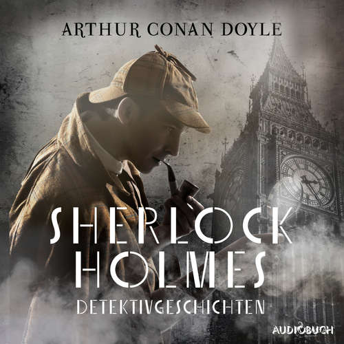 Hoerbuch Sherlock Holmes Detektivgeschichten - Sir Arthur Conan Doyle - Hubertus Gertzen