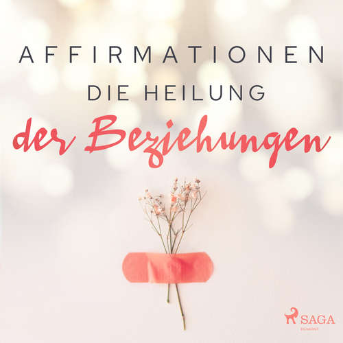 Hoerbuch Affirmationen - Die Heilung der Beziehungen - MAXX Audio - Martin Rath