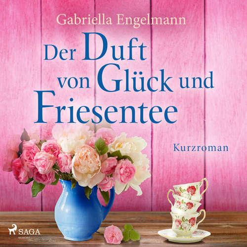 Hoerbuch Der Duft von Glück und Friesentee - Gabriella Engelmann - Sandra Voss