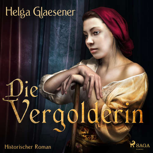 Hoerbuch Die Vergolderin (Ungekürzt) - Helga Glaesener - Dorothee Sturz