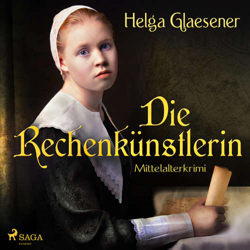 Hoerbuch Die Rechenkünstlerin - Mittelalterkrimi (Ungekürzt) - Helga Glaesener - Katinka Springborn