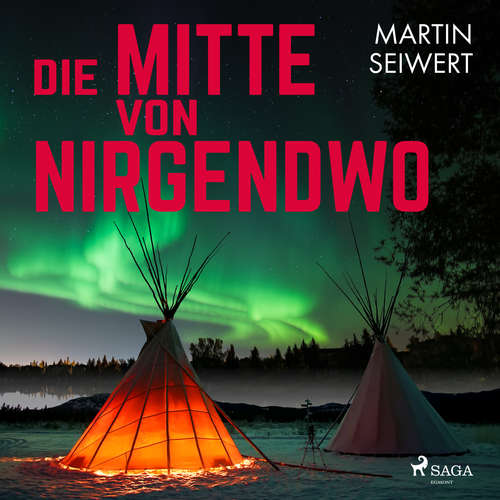 Hoerbuch Die Mitte von Nirgendwo - Martin Seiwert - Martin Seiwert