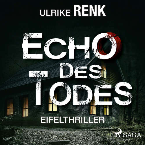 Hoerbuch Echo des Todes - Eifelthriller - Ulrike Renk - Ursula Berlinghof