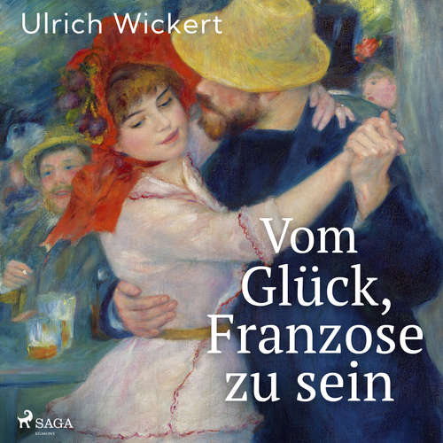 Hoerbuch Vom Glück, Franzose zu sein - Ulrich Wickert - Ulrich Wickert