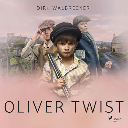 Hoerbuch Oliver Twist - Dirk Walbrecker - Hans Eckhardt