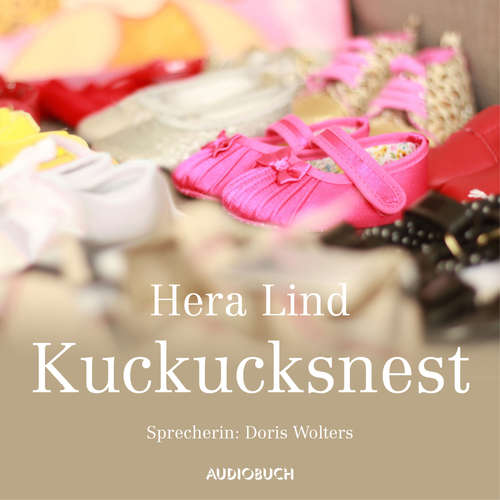 Hoerbuch Kuckucksnest - Hera Lind - Doris Wolters