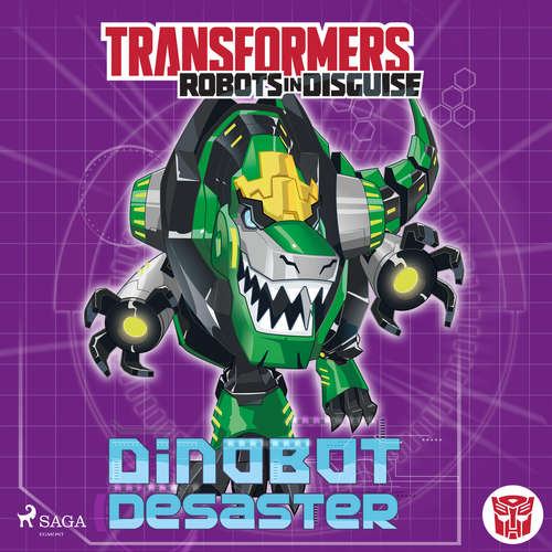 Hoerbuch Transformers - Robots in Disguise - Dinobot-Desaster - John Sazaklis - Julian Mill