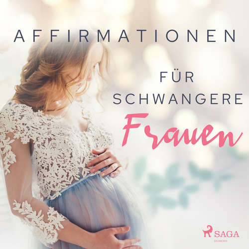 Hoerbuch Affirmationen für schwangere Frauen - MAXX Audio - Martin Rath