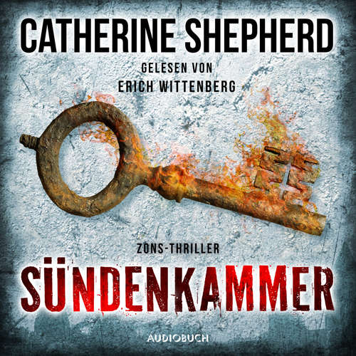 Hoerbuch Sündenkammer (Zons-Thriller 9) - Catherine Shepherd - Erich Wittenberg