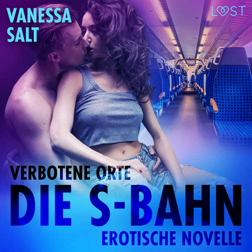 Hoerbuch Verbotene Orte: Die S-Bahn - Erotische Novelle - Vanessa Salt - Victoria Winther