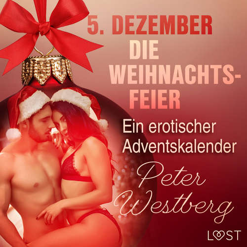 Hoerbuch 5. Dezember: Die Weihnachtsfeier – ein erotischer Adventskalender - Peter Westberg - Daniela Krieger
