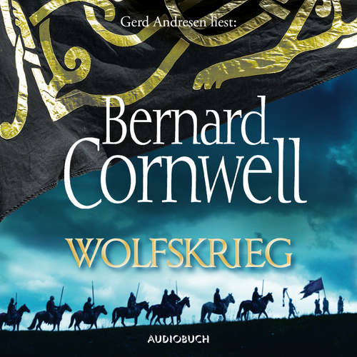 Hoerbuch Wolfskrieg - Bernard Cornwell - Gerd Andresen