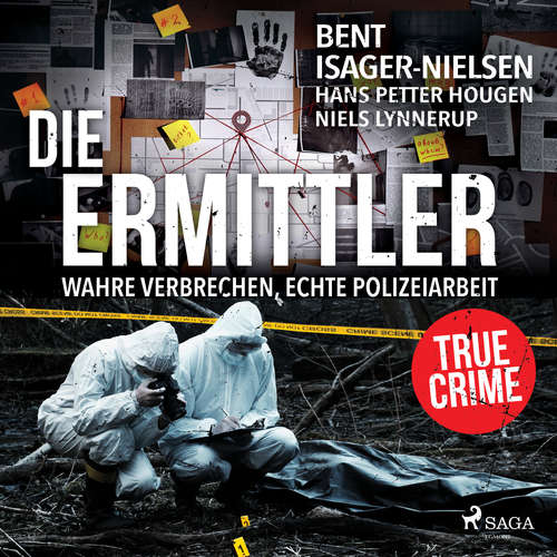 Hoerbuch Die Ermittler – Wahre Verbrechen, echte Polizeiarbeit - Niels Lynnerup - Sebastian Dunkelberg