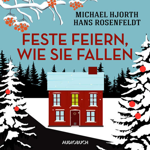 Hoerbuch Feste feiern, wie sie fallen - Hans Rosenfeldt - Douglas Welbat