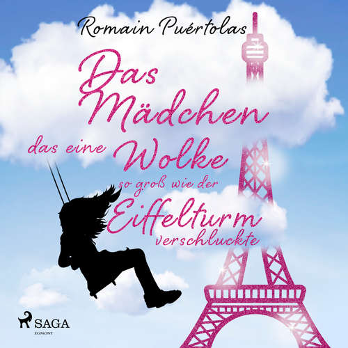 Hoerbuch Das Mädchen, das eine Wolke so groß wie der Eiffelturm verschluckte - Romain Puértolas - Armin Hauser