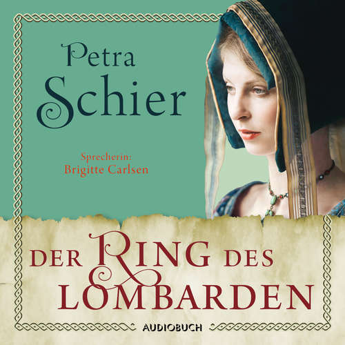 Hoerbuch Der Ring des Lombarden (ungekürzt) - Petra Schier - Brigitte Carlsen