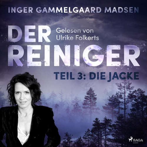 Hoerbuch Der Reiniger, Teil 3: Die Jacke (Ungekürzt) - Inger Gammelgaard Madsen - Ulrike Folkerts