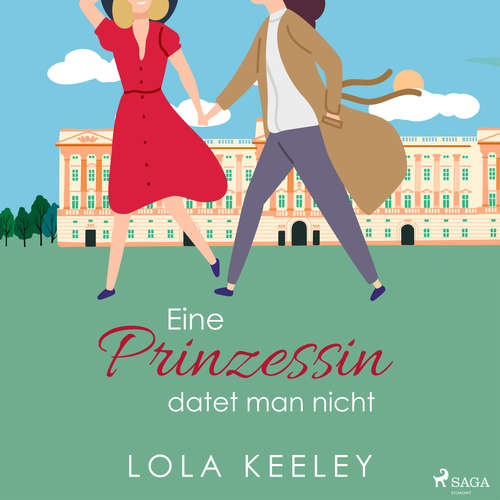 Hoerbuch Eine Prinzessin datet man nicht - Lola Keeley - Lisa Rauen
