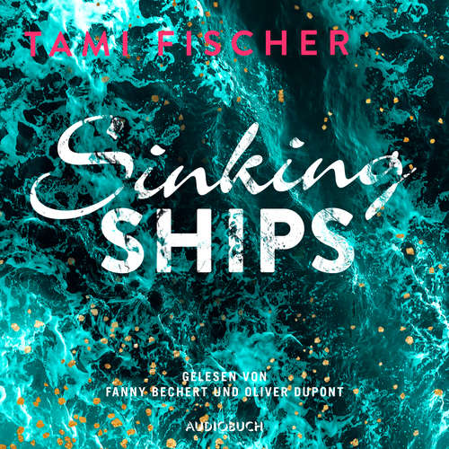 Hoerbuch Sinking Ships - Tami Fischer - Fanny Bechert
