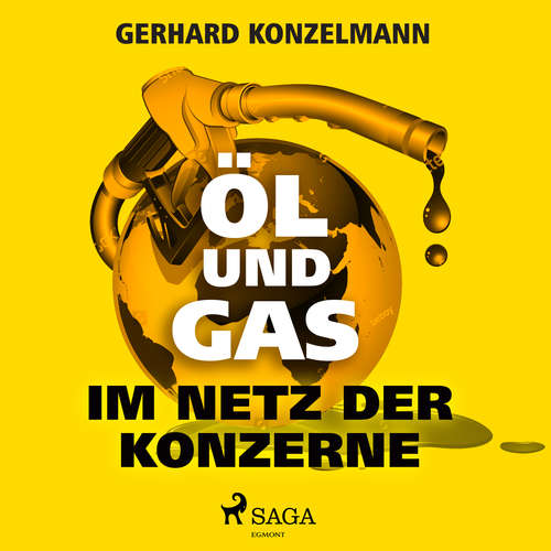 Hoerbuch Öl und Gas - Im Netz der Konzerne - Gerhard Konzelmann - Martin Pfisterer