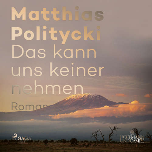 Hoerbuch Das kann uns keiner nehmen - Matthias Politycki - Wolfram Koch