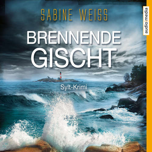 Hoerbuch Brennende Gischt - Sabine Weiß - Julia Nachtmann