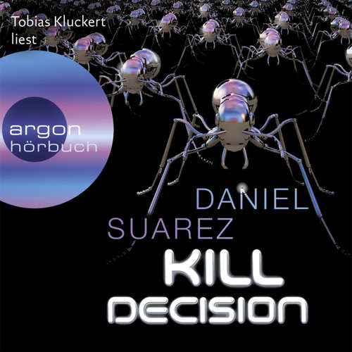 Hoerbuch Kill Decision - Daniel Suarez - Tobias Kluckert Hoerbuch Kill Decision - Daniel Suarez - Tobias Kluckert